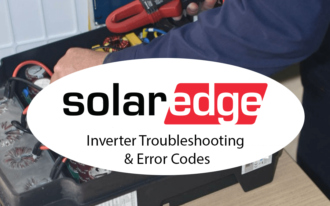 SolarEdge Inverter Error Codes – Your Troubleshooting Guide
